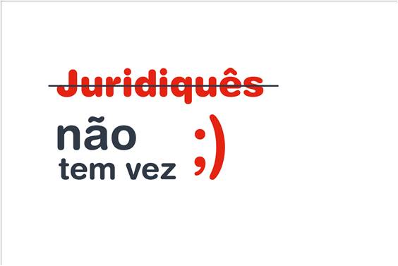 Juridiquês não tem vez
