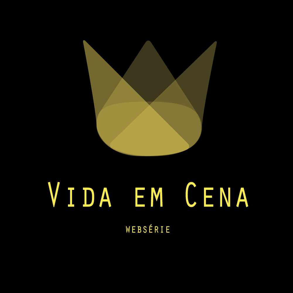 A VIDA EM CENA | WEBSÉRIE