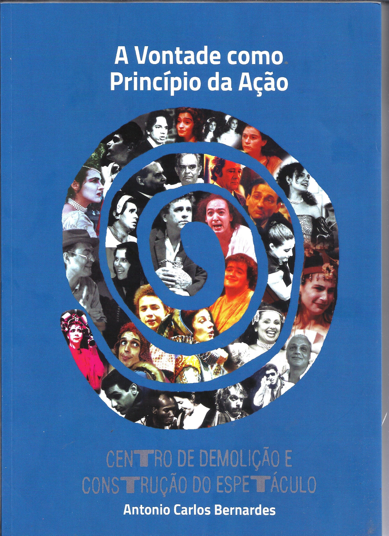A Vontade Como Princípio da Ação. Antonio Carlos Bernardes. | Imagem: Divulgação